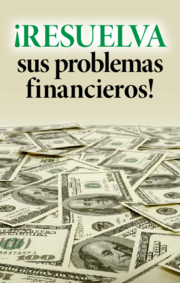 ¡Resuelva sus problemas financieros!