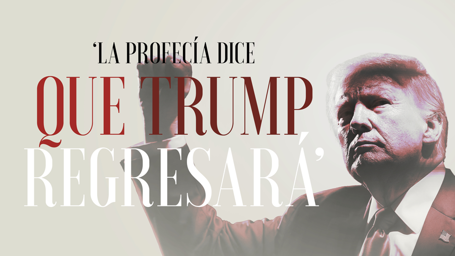 ‘La profecía dice que Trump regresará’