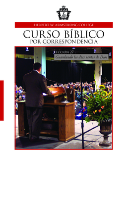 Lección 27: ¿Por qué los cristianos deben guardar los días santos de Dios?